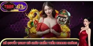 Bí quyết quay hũ TG88